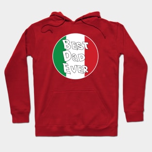 Best Dad Ever Italy Flag Hoodie